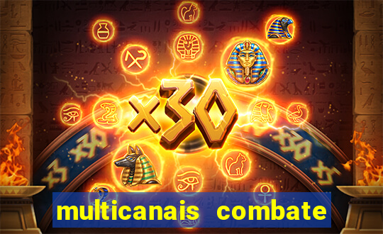 multicanais combate ao vivo